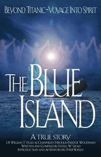 bokomslag The Blue Island: Beyond Titanic--Voyage Into Spirit