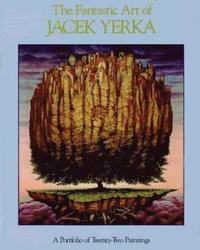 bokomslag The Fantastic Art of Jacek Yerka