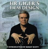 H. R. Giger - H. R. Giger's Film Design, Inbunden