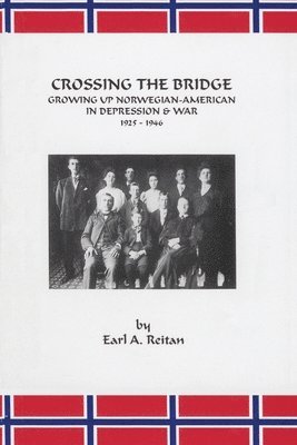 bokomslag Crossing the Bridge: Growing Up Norwegian American in Depression and War 1925-1946