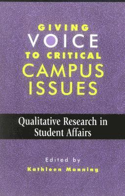 Kathleen Manning - Giving Voice to Critical Campus Issues, Häftad