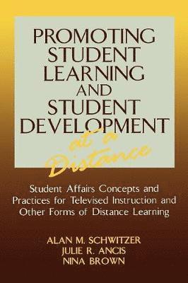 Promoting Student Learning and Student Development at a Distance 1