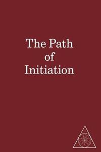 bokomslag The Path of Initiation I and II