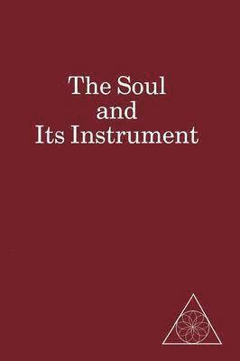 The Soul and Its Instrument 1