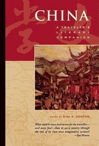 bokomslag China: A Traveler's Literary Companion