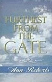 Ann Roberts - Furthest from the Gate, Häftad