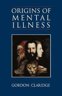bokomslag Origins of Mental Illness