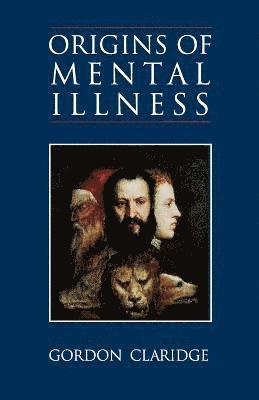 Origins of Mental Illness 1