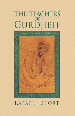 The Teachers of Gurdjieff 1