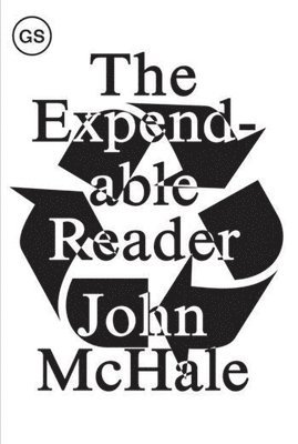 . Mchale, Alex Kitnick - Expendable Reader – Articles on Art, Architecture, Design, and Media (1951–79), Häftad