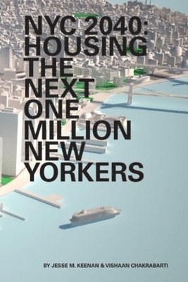 bokomslag NYC 2040  Housing the Next One Million New Yorkers