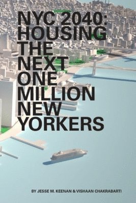 NYC 2040 - Housing the Next One Million New Yorkers 1