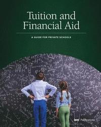 bokomslag Tuition and Financial Aid: A Guide for Private Schools