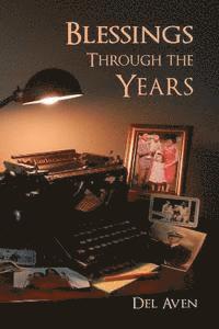 Del Aven - Blessings Through The Years, Häftad