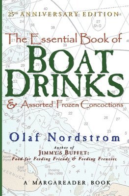 Olaf Nordstrom - Essential Book of Boat Drinks & Assorted Frozen Concoctions, Häftad