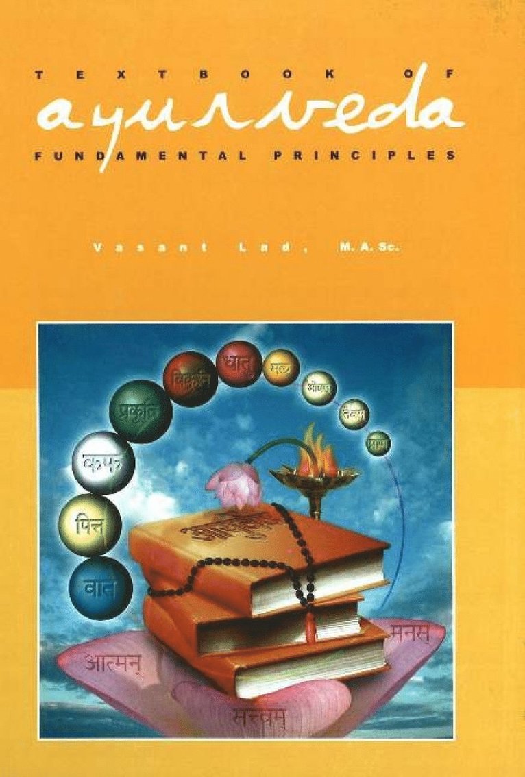 Vasant Lad, MSc Lad, Dr Vasant, BAMS - Textbook of Ayurveda, Inbunden