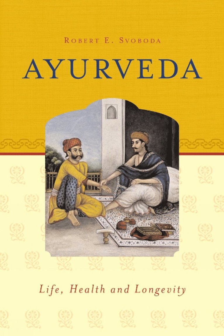 Robert E Svoboda, Dr Robert E Svoboda - Ayurveda, Häftad