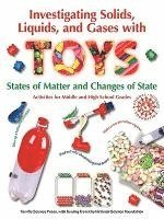 bokomslag Investigating Solids, Liquids, and Gases with Toys: States of Matter and Changes of State