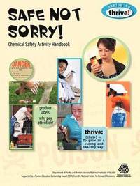 bokomslag Safe Not Sorry! Chemical Safety Activity Handbook