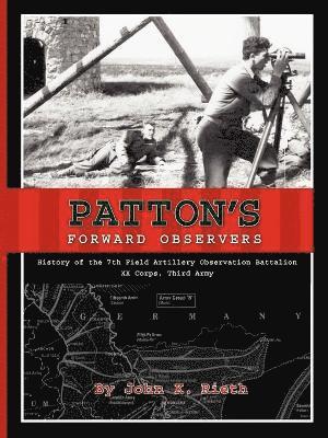 John K. Rieth - Patton's Forward Observers, Häftad