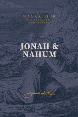 Jonah & Nahum: Grace in the Midst of Judgment: (A Verse-By-Verse Expository, Evangelical, Exegetical Bible Commentary on the Old Testament Minor Proph 1