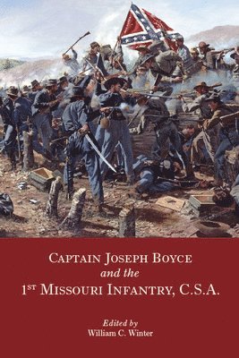 bokomslag Captain Joseph Boyce and the 1st Missouri Infantry, CSA