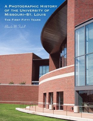 bokomslag Photographic History of the University of Missouri--St. Louis