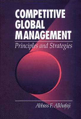 Competitive Global Management - Principles and Strategies 1