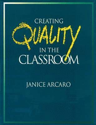 Creating Quality in the Classroom 1