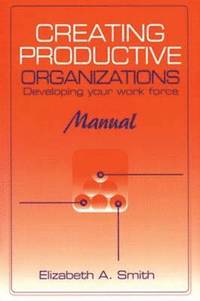 bokomslag Creating Productive Organizations Team Manual