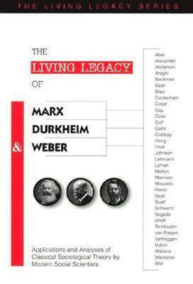 Applications and Analyses of Classical Sociological Theory by Modern Social Scientists
