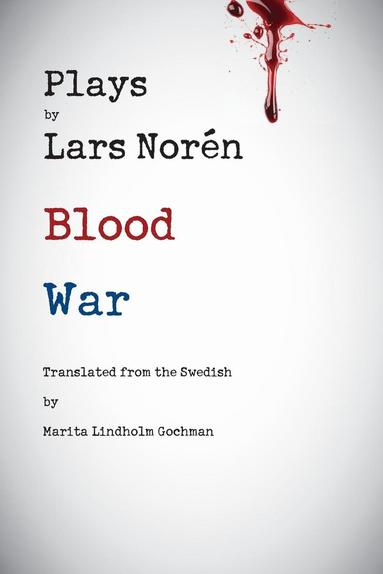 bokomslag Plays by Lars Noren: Blood -- War
