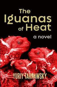 bokomslag The Iguanas of Heat