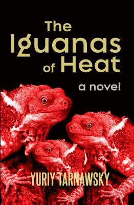 bokomslag The Iguanas of Heat