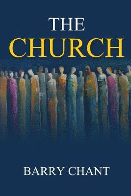 Barry Chant, Ken Chant - The Church, Häftad