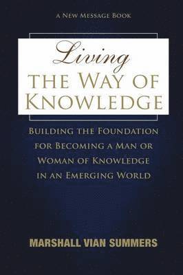 Living The Way of Knowledge