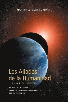 Aliados De La Humanidad Libro Uno