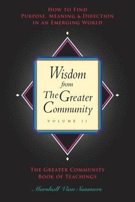 Wisdom from the Greater Community, Vol II 1