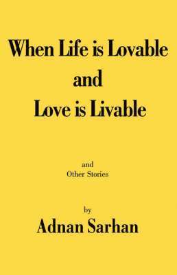 bokomslag When Life is Lovable and Love is Livable