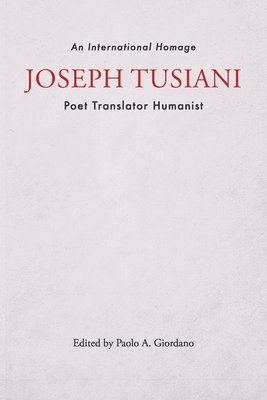 Joseph Tusiani -- Poet Translator Humanist 1