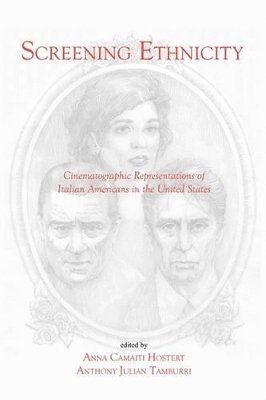 Anthony Julian Tamburri, Anna Camaiti Hostert - Screening Ethnicity: Cinematographic Representations of Italian Americans in the United States, Häftad
