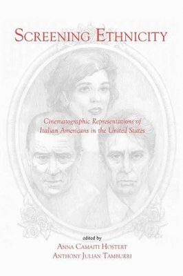 bokomslag Screening Ethnicity: Cinematographic Representations of Italian Americans in the United States