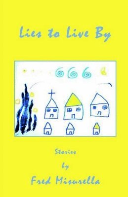 Fred Misurella - Lies to Live by, Häftad