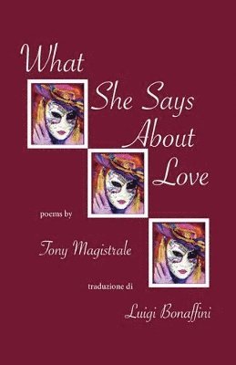 Tony Magistrale - What She Says about Love, Inbunden