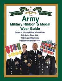 bokomslag United States Army Military Ribbon & Medal Wear Guide
