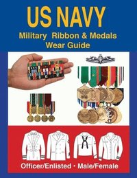 bokomslag United States Navy Military Ribbon & Medal Wear Guide