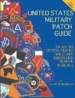 bokomslag United States Military Patch Guide-Military Shoulder Sleeve Insignia