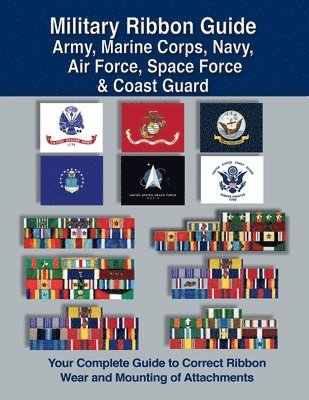 bokomslag Military Ribbon Guide Army, Marine Corps, Navy, Air Force, Space Force & Coast Guard