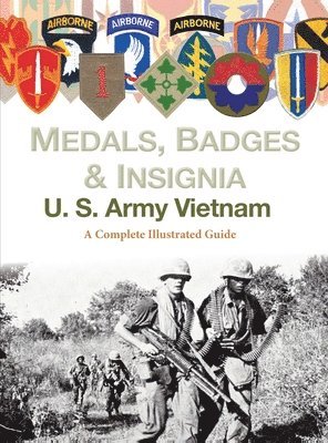 bokomslag Medals, Badges and Insignia U. S. Army Vietnam