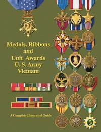 bokomslag Medals, Ribbons and Unit Awards of the U. S. Army Vietnam